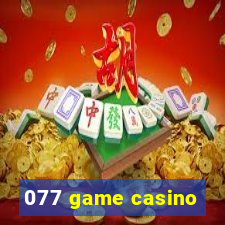 077 game casino